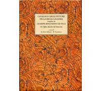 Bencivenni già Pelli - Catalogo delle pitture della Regia Galleria 1775-1792. Gl