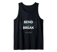 Bend Dont Break - Regalo per Yoga, Forza e resilienza Canotta
