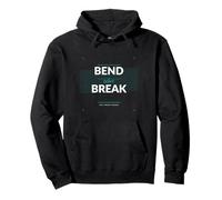 Bend Dont Break - Regalo per Yoga, Forza e resilienza Felpa con Cappuccio