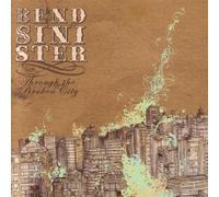 BEND SINISTER - THROUGH THE BROKEN CITY