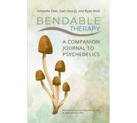 Bendable Therapy: A Companion Journal for Psychedelics