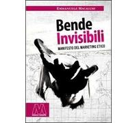 Bende invisibili. Manifesto del marketing etico