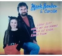 Bender,Mark & Carolin - Lieber Gott-Schick Mir