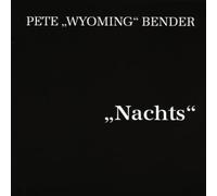 Bender,Pete "Wyoming" - Nachts