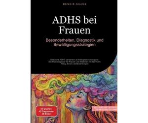Bendis A I Saage - Deutschland ADHS bei Frauen (Tascabile)