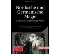 Bendis A I Saage - Deutschland Nordische und Germanische Magie (Tascabile)
