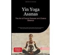 Bendis A I Saage - English Yin Yoga Asanas (Tascabile)