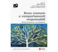Bene comune e comportamenti responsabili. Storie di imprese e edi istituzioni