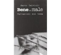 Bene e male. Variazioni sul tema