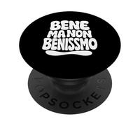 Bene Ma Non Benissimo Frase Ironica Design Divertente PopSockets PopGrip Adesivo