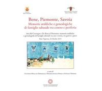 Bene, Piemonte, Savoia. Memorie araldiche e genealogiche di famiglie sabaude tra centro e periferia