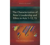 Benea Alukwe The Characterization of Peter’s Leadership and Ethics i (Tascabile)