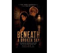 Beneath A Broken Sky
