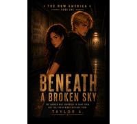 Beneath A Broken Sky