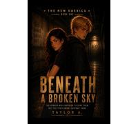 Beneath A Broken Sky