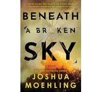Beneath a Broken Sky: A Novel