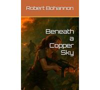 Beneath a Copper Sky