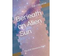 Beneath an Alien Sun: The EVE Chronicles Book 2