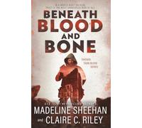Beneath Blood and Bone: A Dystopian Romance Series: 2