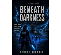 Beneath Darkness The Hollow Saga Book 1: An ancient frequency awakens in the deep, turning humanity into a synchronized living nightmare