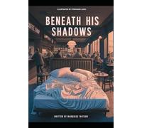 Beneath His Shadows