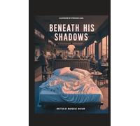 Beneath His Shadows