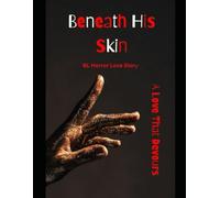 Beneath His Skin: A Love That Devours