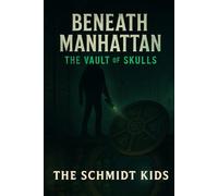 BENEATH MANHATTAN: THE VAULT OF SKULLS