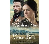 Beneath Montana Skies: American Historical Christian Romance