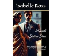 Beneath Sicilian Skies: Where passion and peril collide in a gripping tale of romance and suspense.