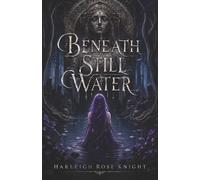 Beneath Still Water