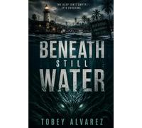BENEATH STILL WATER