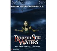 Beneath still waters