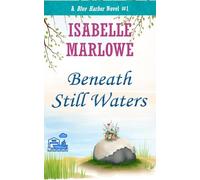 Beneath Still Waters (A Blue Harbor Novel ): 1