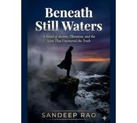Beneath Still Waters: A Novel of Secrets, Obsession, and the Love That Uncovered the Truth