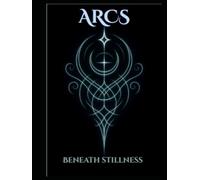 BENEATH STILLNESS: The Oceanic Arcs