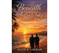 Beneath the Ardiente Sky
