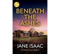 Beneath the Ashes: An absolutely addictive detective crime thriller: 2