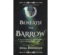 Beneath the Barrow: A Tale of Darkness, Remembered Light, and Divine Reckoning