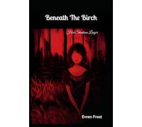 Beneath The Birch: Her Shadows Linger