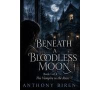 Beneath the Bloodless Moon