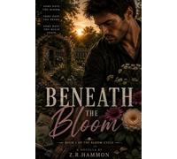 Beneath The Bloom: 1