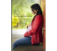 Beneath the Bloom: A Gentle Pregnancy Journal for Mindful Mamas & Growing Miracles