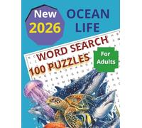 Beneath the Blue: Ocean Word Search Collection: 100 Immersive Puzzles Featuring Sea Creatures, Deep-Sea Wonders, and the Incredible Scale of the Ocean