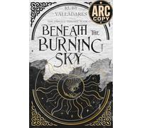 Beneath the Burning Sky: A Forced Marriage Dystopian Survival Romance