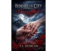 Beneath the City: A Vow in Blood