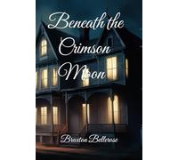 Beneath the Crimson Moon