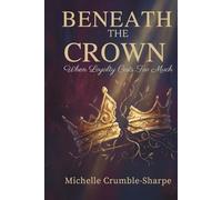 Beneath the Crown: When Loyalty Costs Too Much