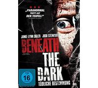 Beneath the Dark - Tödliche Bestimmung