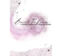 Beneath the dream (deluxe edition): A guided manifestation journal for women